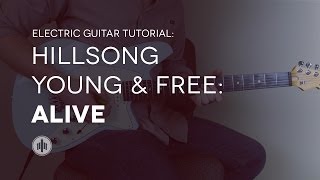 Hillsong Young amp Free  Alive  Lead Guitar Tutorial [upl. by Nathan711]