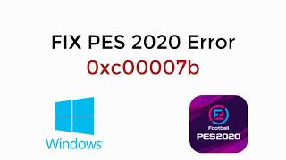 FIX PES 2020 Error 0xc00007b Missing From Your Computer [upl. by Adnik933]