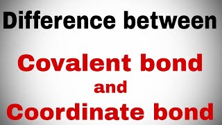 Difference between covalent and coordinate bond  Dative bond  Charges due to coordinate bond [upl. by Tav248]