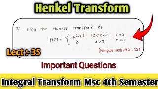 Hankel transform Important Questions 2 lect 35  integral transform msc 4th Semester maths [upl. by Zane257]