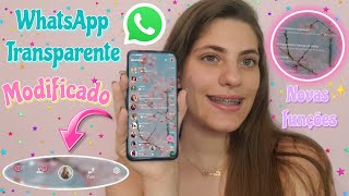 WHATSAPP TRANSPARENTE MODIFICADO Como instalar Novas funções Camily Balbo [upl. by Desi707]