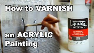 How to Varnish an Acrylic Painting [upl. by Yanffit]