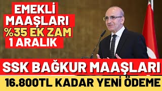 EMEKLİYE EK ZAM 1 ARALIK MAAŞLARA ARTIŞ 16800TL MAAŞ ARTIŞLARI DUL YETİM ENGELLİ MAAŞLARI ARTIYOR [upl. by Rebekkah]