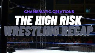 The High Risk Wrestling Recap  9  81323 [upl. by Antonius253]