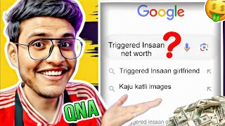 TRIGGERED INSAAN  Net worth revealed😱  QnA on stream [upl. by Geralda]