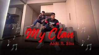 MY CLAN  AKKI ft hu OFFICIAL MUSIC VIDEO [upl. by Allerus998]