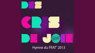 Des Cris De Joie Hymne du Frat 2013  Live [upl. by Acacia]