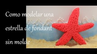 Como modelar una estrella de mar de fondant sin molde [upl. by Abibah]