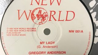 Gregory Anderson  My Lady  Dub 1989 Lovers Rock UK [upl. by Gudren]