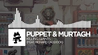 Puppet amp Murtagh  Killing Giants feat Richard Caddock Monstercat Release [upl. by Alaek]