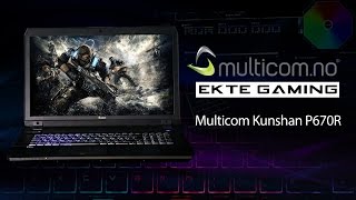 Multicom Kunshan P670R Gaminglaptop med skjermkort i GeForce GTX 10serien [upl. by Anicnarf385]