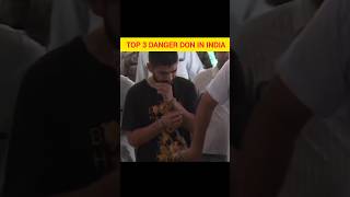 TOP 3 DANGER DON IN INDIA 😈 Facts in hindi shorts facts [upl. by Nnaes393]