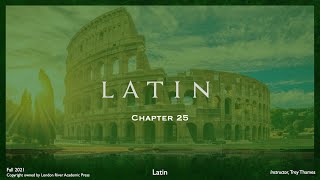 Wheelocks Latin Chapter 25 2021 updated [upl. by Yesmar]