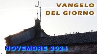 VANGELO DEL GIORNO  SABATO 16 NOVEMBRE 2024 [upl. by Odnanref267]