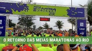 MEIA DA RESERVA 21KM  O Retorno das Meias Maratonas ao Rio [upl. by Daht]