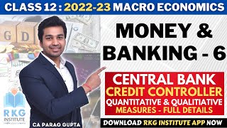 Class 12 Session 202223 Macro Economics  Money amp Banking  6  Central Bank  Credit Controller [upl. by Conroy73]