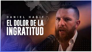 DUELE LA INGRATITUD  Daniel Habif [upl. by Sidalg565]