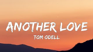 Tom Odell  Another Love Lyrics [upl. by Yadnus934]