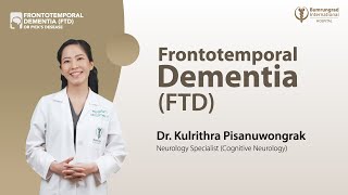 Frontotemporal Dementia FTD BumrungradHospital [upl. by Cassandre640]