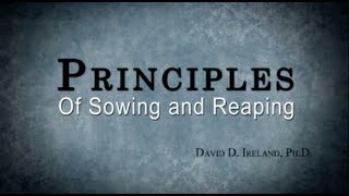 The Four Laws  Priciples of Sowing and Reaping  David D Ireland PhD [upl. by Love]