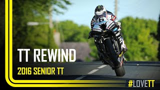 TT Rewind 2016 Senior TT [upl. by Rimidalb]