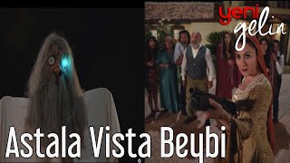 Yeni Gelin 15 Bölüm  Astala Vista Beybi [upl. by Shantha]