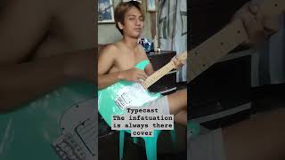 the infatuation is always there by Typecast guitarcover fypシ fyp [upl. by Hendel55]