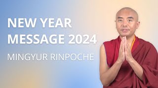 New Year Message 2024 with Yongey Mingyur Rinpoche [upl. by Joceline]