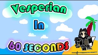 Vesperian In 60 Seconds  Deepwoken [upl. by Ortiz]