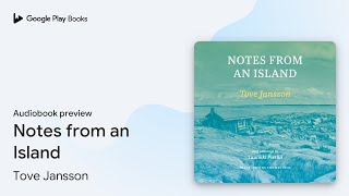 Notes from an Island by Tove Jansson · Audiobook preview [upl. by Akinar]