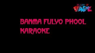 Banma Fulyo Phool Karaoke  MovieKasam Jyovan Bhuju ft Anu Shakya Cover version [upl. by Aiak]