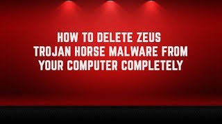 How to Remove Zeus Virus Trojan [upl. by Eentirb]