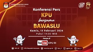 Konferensi Pers KPU bersama Bawaslu [upl. by Inama]