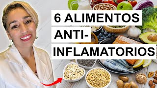 6 Alimentos ANTIINFLAMATORIOS  ¿QUÉ COMER para reducir la inflamación [upl. by Ylrebmi]