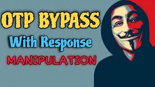 How to Bypass OTP with Response Manipulation  Fusion Labs  bugbounty [upl. by Llenod198]