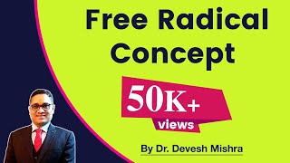 Free radical concept by Dr Devesh Mishra [upl. by Airdnua]