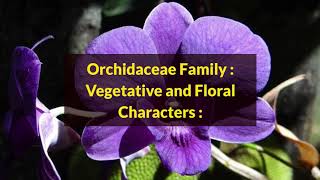 Orchidaceae Family Vegetative Floral Characters BSC 2nd Year Botany Family [upl. by Vachel]