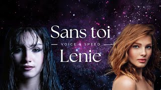 Sans toi  Lenie Clip amp PAROLES SANS INSTRUMENTS [upl. by Taryne713]