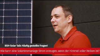 Photovoltaik bei bewölktem Himmel  Solarexperte klärt auf [upl. by Ynabe621]