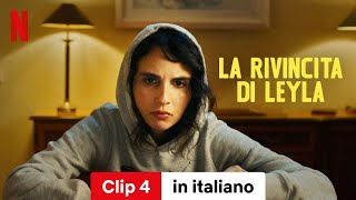 La rivincita di Leyla Clip 4  Trailer in italiano  Netflix [upl. by Frey]