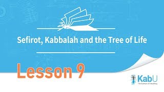 Sefirot Kabbalah and The Tree of Life  Lesson 9 [upl. by Eimile]