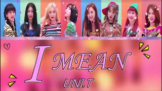 UNIT유니티  I Mean난말야 \LYRICS\ \COLOR CODED\ \ENGHANROM\ [upl. by Ojadnama]