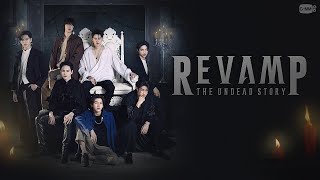 REVAMP THE UNDEAD STORY  GMMTV 2024 PART 2 [upl. by Rednaxela]