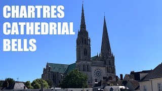 Chartres Cathedral Bells Ringing [upl. by Nutsud]