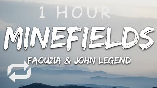 1 HOUR 🕐  Faouzia amp John Legend  Minefields Lyrics [upl. by O'Hara92]