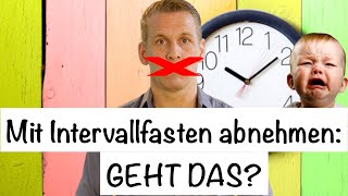 Mit Intervallfasten abnehmen GEHT DAS [upl. by Novello944]