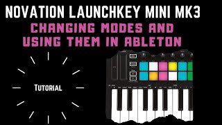 Launchkey Mini Mk3  Changing Modes and Using them in Ableton [upl. by Garwin]