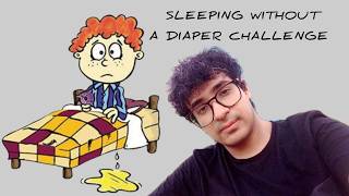 IM Brave Enough to Take the No Diapers Sleep Challenge [upl. by Ataeb567]