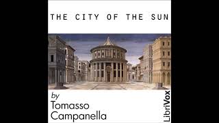 The City of the Sun by Tommaso Campanella  FULL AUDIOBOOK [upl. by Schnapp281]