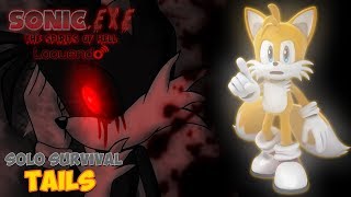 SonicEXE SOH Loquendo Round 1  Solo Survival  Tails [upl. by Fernando76]